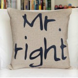 Wholesale - Decorative Printed Morden Stylish Style MR RIGHT Throw Pillow