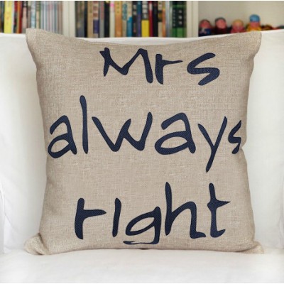 http://www.orientmoon.com/81215-thickbox/decorative-printed-morden-stylish-style-mrs-always-right-throw-pillow.jpg